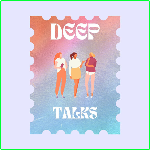 Various Artists - Deep Talks (2024) [320 Kbps] MESLIUU_o