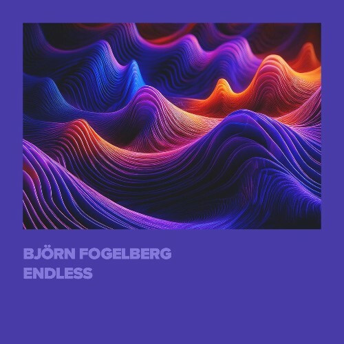  Bjorn Fogelberg - Endless (2026) 