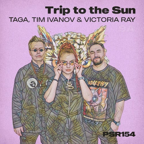  Taga, Tim Ivanov, Victoria Ray - Trip to the Sun (2026) 
