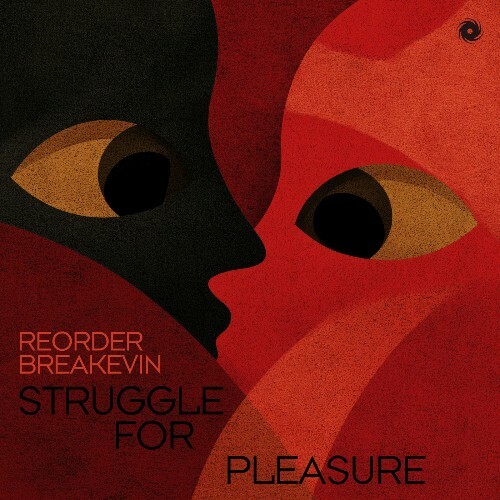  Reorder & Breakevin - Struggle For Pleasure (2025) 