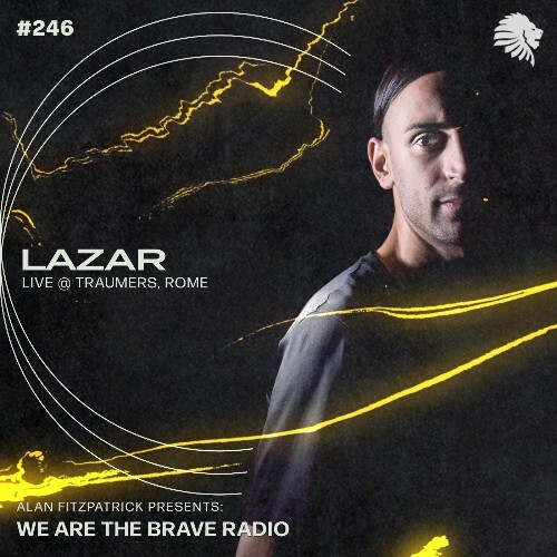  Lazar - We Are The Brave 246 (2023-01-16) 
