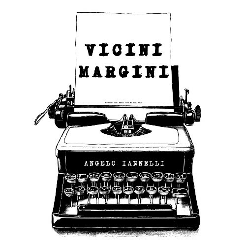  Angelo Iannelli - Vicini Margini (2024) 