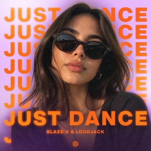  Blaze U & Loudjack - Just Dance (2026) 