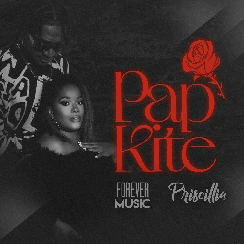  Forever Music (Ft. Priscillia) - Pap Kite (2026) 