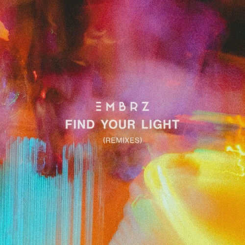  EMBRZ - Find Your Light (Remixes) (2026) 