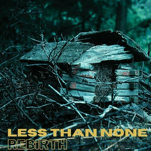  Less Than None - Rebirth (2024) 