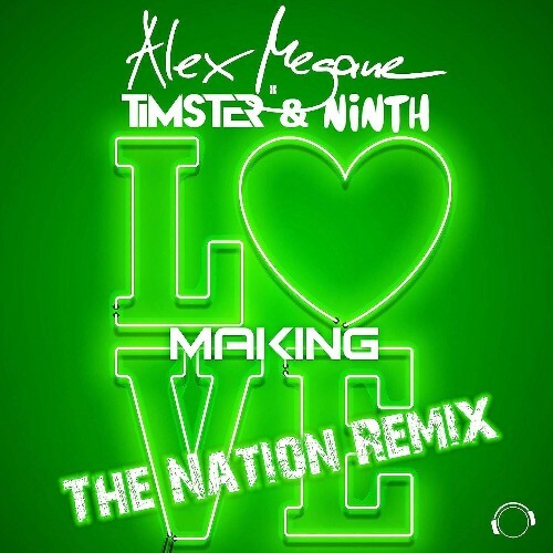  Alex Megane x Timster & Ninth - Making Love (The Nation Remix) (2023) 