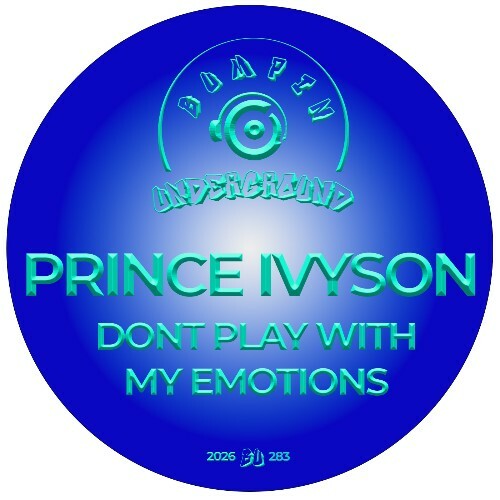  Prince Ivyson - Don't Play With My Emotions (2026) 
