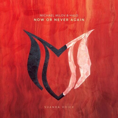 Michael Milov & H4lo - Now Or Never Again (2025) 