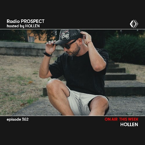 Hollen - Radio Prospect 362 (2025-07-08) Hollen - Radio Prospect 362 (2025-07-08)