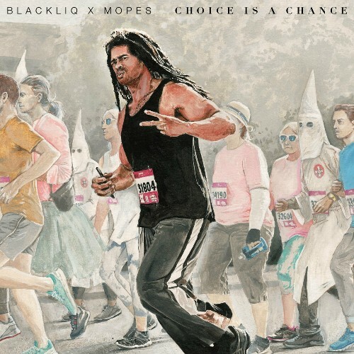  BlackLiq & Mopes - Choice Is A Chance (2023) 