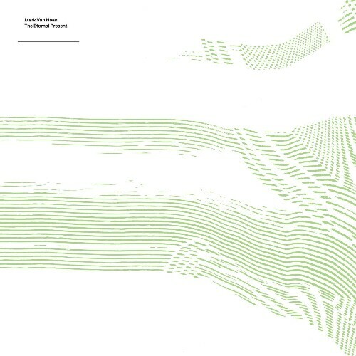  Mark Van Hoen - The Eternal Present (2025) 