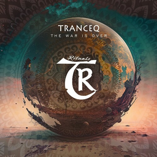  Tranceq - The War Is Over (2025) 