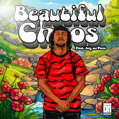  Phat-Kay La Phat - Beautiful Chaos (2024) 