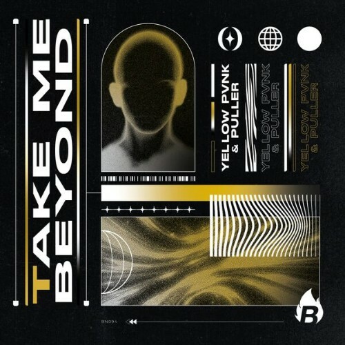  Yellow Pvnk & Puller - Take Me Beyond (2026) 