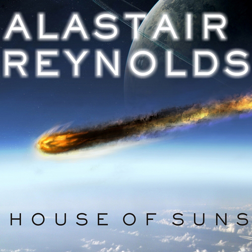 House Of Suns (Reynolds, Alastair)