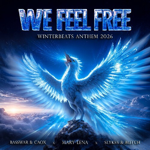  BassWar & CaoX x Mary Lena x Slykes & Butch, - We Feel Free (2026) 