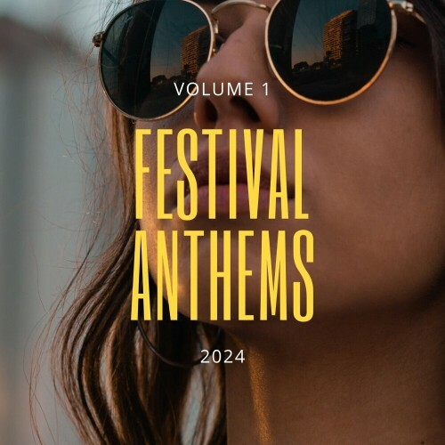  Festival Anthems 2024, Vol. 1 (2024) 