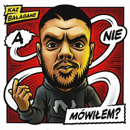 Kaz Balagane - A Nie Mowilem? (2024)