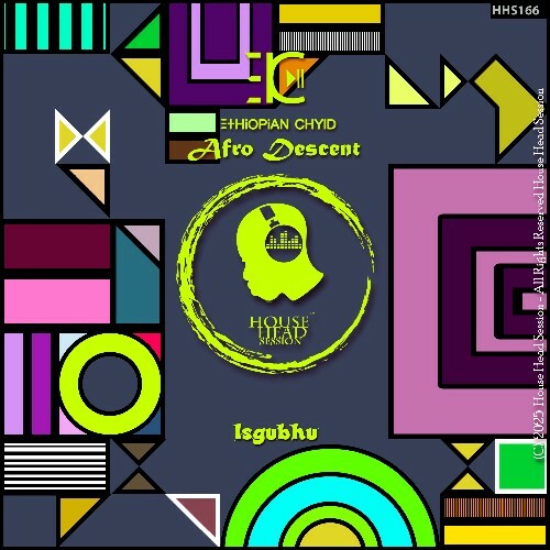  Ethiopian Chyld & Afro Descent - Isgubhu (2025) 