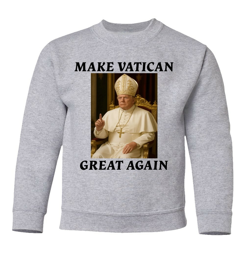 Make Vatican Great Again - Trump as Pope Funny Youth Crewneck Sweatshirt - Picture 2 of 9