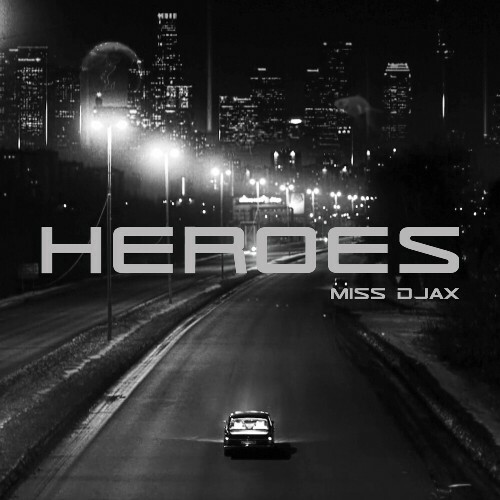  Miss Djax - Heroes (2025) 