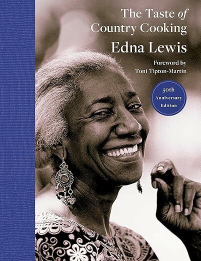 The Taste Of Country Cooking 50th Anniversary Edition A Cookbook (Edna Lewis)