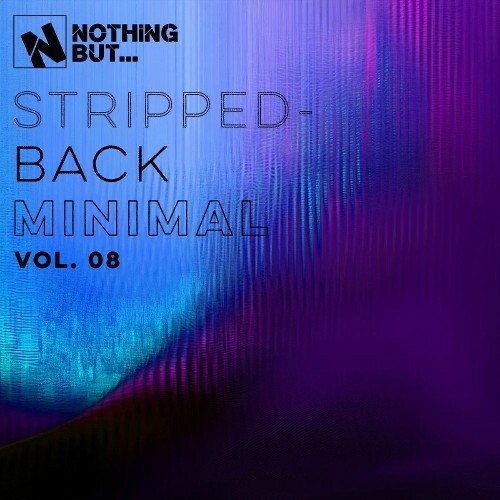  Nothing But... Stripped-Back Minimal, Vol. 08 (2025) 