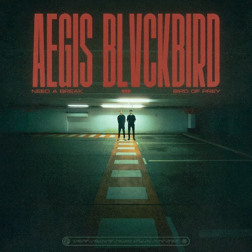  Aegis & Blvckbird - Need A Break / Bird of Prey (2025) 