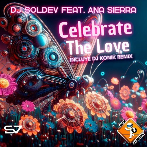  Dj Soldev feat. Ana Sierra - Celebrate The Love (2024) 