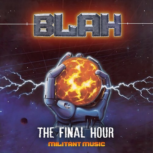 Blah - The Final Hour (2025) Blah - The Final Hour (2025)