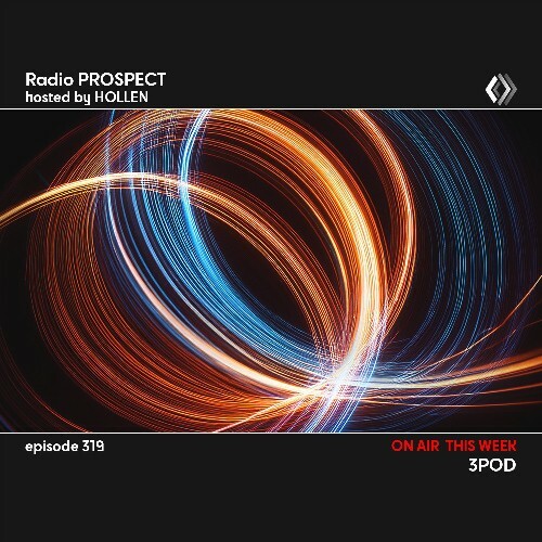  3pod - Radio Prospect 319 (2024-07-29) 