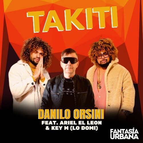  Danilo Orsini Feat Ariel El Leon & Key M (Lo Domi) - Takiti (2024) 