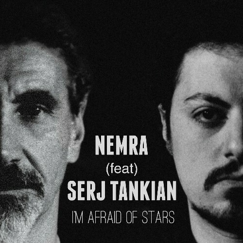  Nemra - I'm Afraid of Stars feat SERJ TANKIAN (2024) 