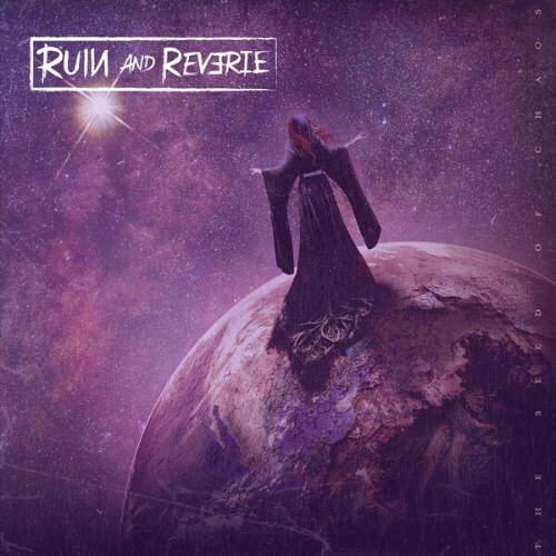 Ruin and Reverie — The Seed of Chaos (2026)