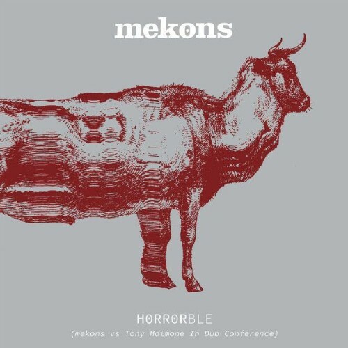 Mekons — Horrorble (Mekons vs Tony Maimone In Dub Conference) (2026)