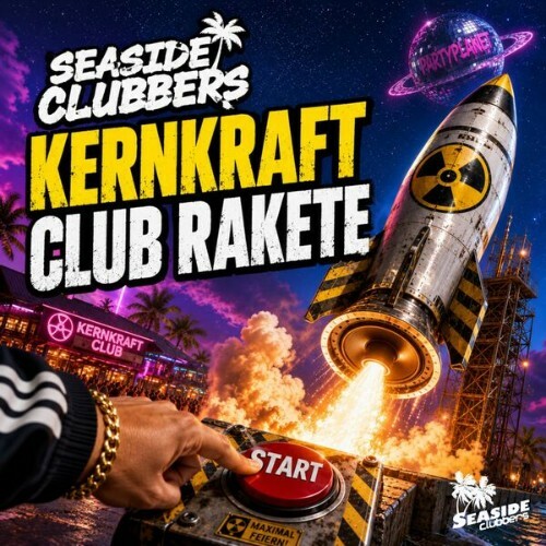 Seaside Clubbers — Kernkraft Club Rakete (2026)