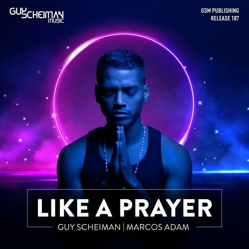  Guy Scheiman and Marcos Adam - Like A Prayer (2024) 