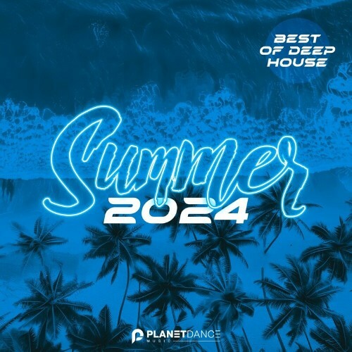  Summer 2024: Best of Deep House (2024) 