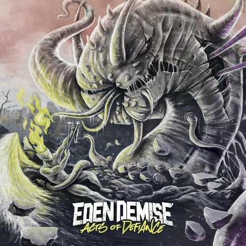  Eden Demise - Acts Of Defiance (2024) 