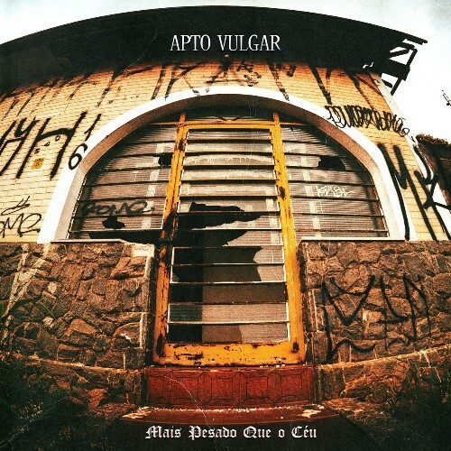 Apto Vulgar - Mais Pesado Que O Ceu (2025) Apto Vulgar - Mais Pesado Que O Ceu (2025)