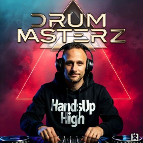  DrumMasterz - Handsup High (2026) 