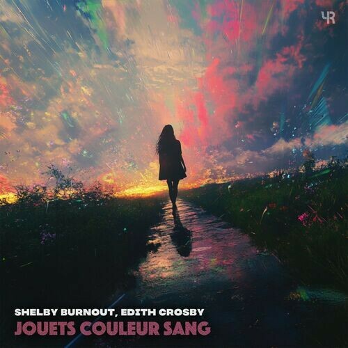  Shelby Burnout & Edith Crosby - Jouets Couleur Sang (2025) 