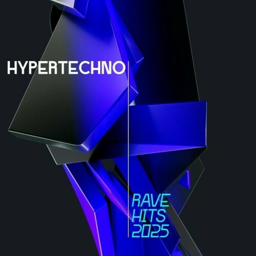  Hypertechno Rave Anthems 2025 (2024) 