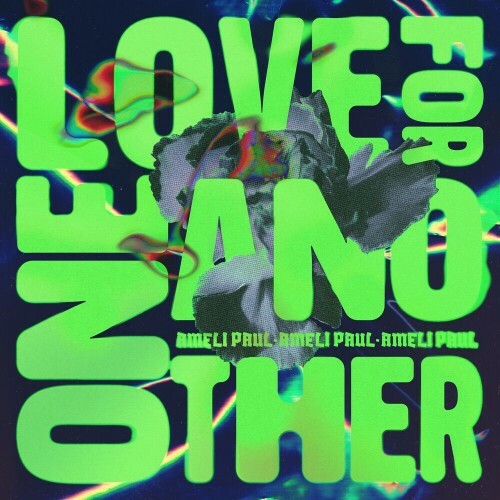  Ameli Paul - Love For One Another (2023) 