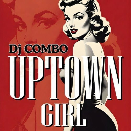  DJ Combo - Uptown Girl (Mixes) (2026) 