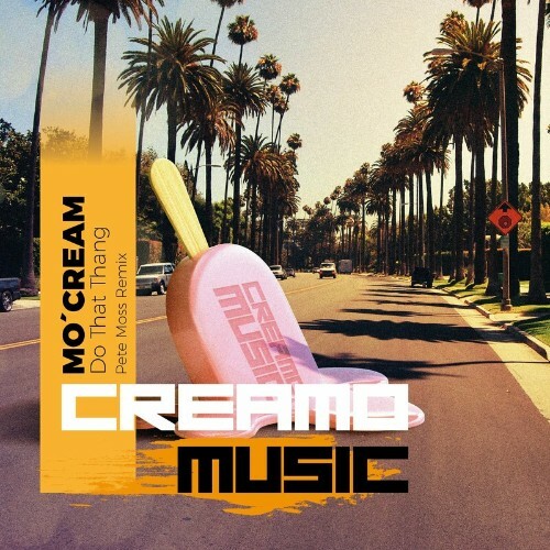  Mo'Cream - Do That Thang (Pete Moss Remix) (2024) 