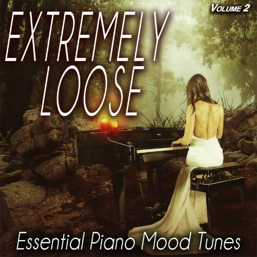  Extremely Loose, Vol.2 - Essential Piano Mood Tunes (2023) 