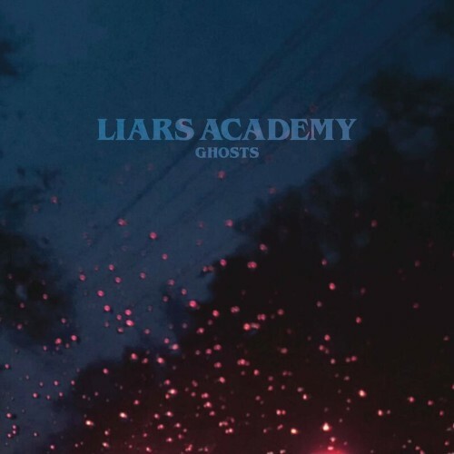  Liars Academy - Ghosts (2023) 
