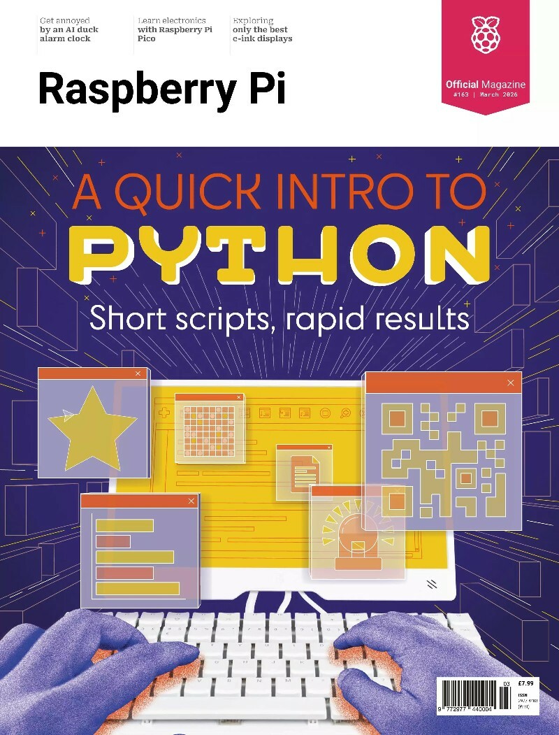 Raspberry Pi Issue 163 March 2026 Raspberry Pi Issue 163 March 2026